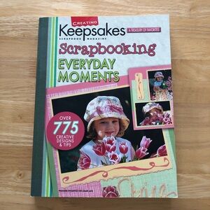 Creative Keepsakes Scrapbook Magazine Scrapbooking Everyday Moments Book